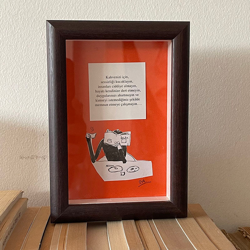 Kahvenizi İçin, Bakın Keyfinize